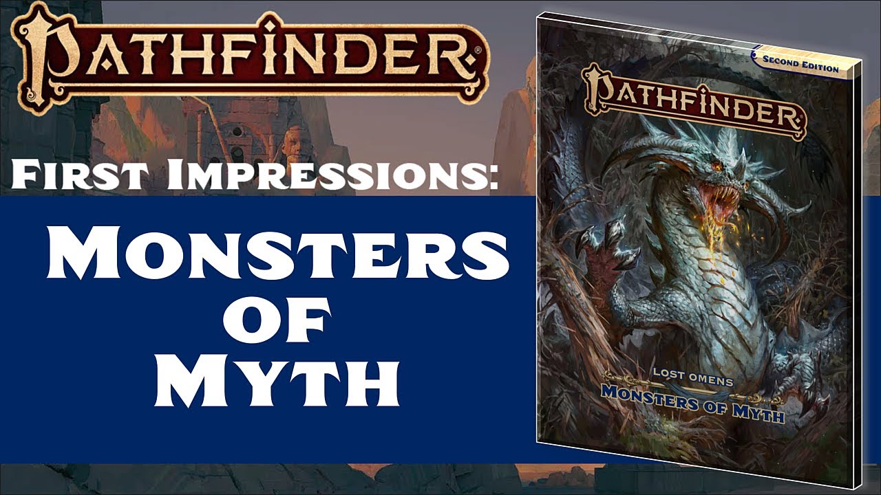 Lost Omens: Monsters of Myth First Impressions! (Pathfinder 2nd Edition)