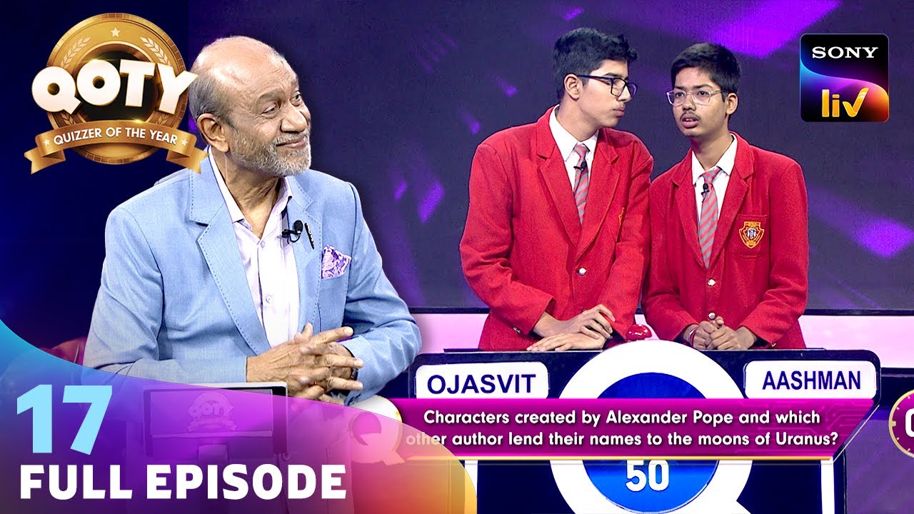 Quizzer Of The Year | Ep 17 | Full Episode | क्विजर ऑफ़ द ईयर