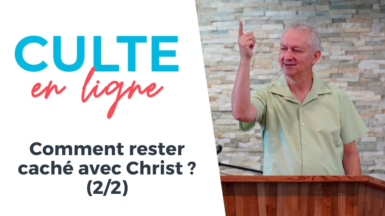 Culte en ligne | Comment rester caché avec Christ ? (2/2) | Jocelyn Séry