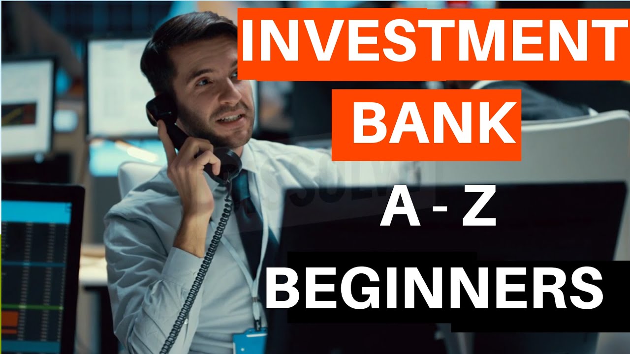 What is Investment Banking | Departments to Job Roles and Responsibilities