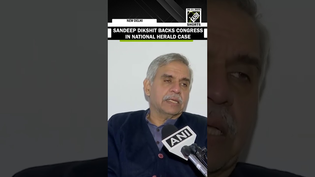 &ldquo;Completely fake case&rdquo; Sandeep Dikshit extends support to Congress in National Herald Case