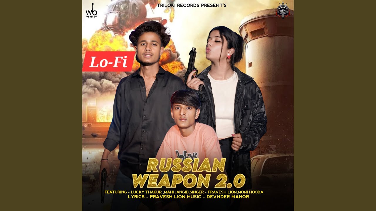 Russian Weapon 2.0 (feat. Lucky Thakur & Mahi Jangid) (Lo-FI)