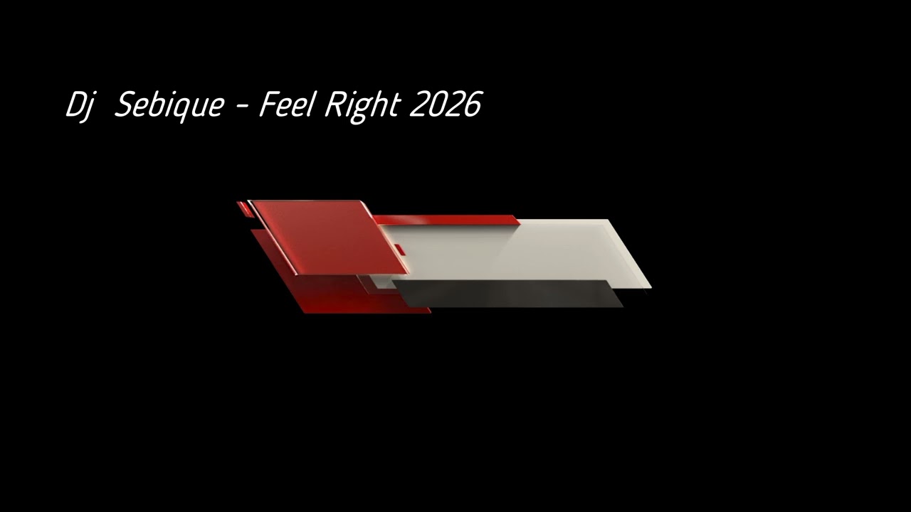 Dj Sebique  Feel Right 2026