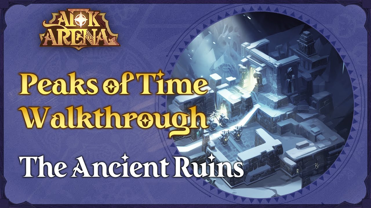 Peaks of Time Walkthrough: The Ancient Ruins | AFK Arena