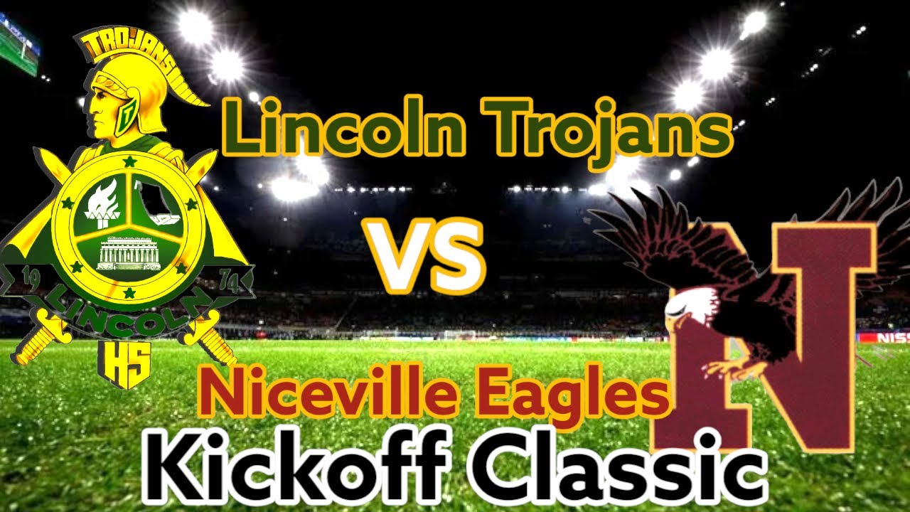 Lincoln Trojans🔰VS Niceville Eagles🦅Kickoff Classic (See Description Below⬇️)