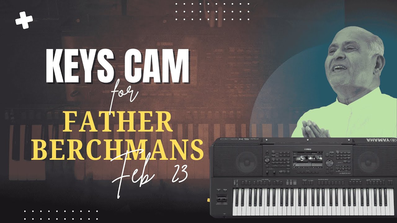 FEB 23 FATHER BERCHMANS KEYS CAM | JEBATHOTTAM Church | Keys Cam of Matthew Megavel