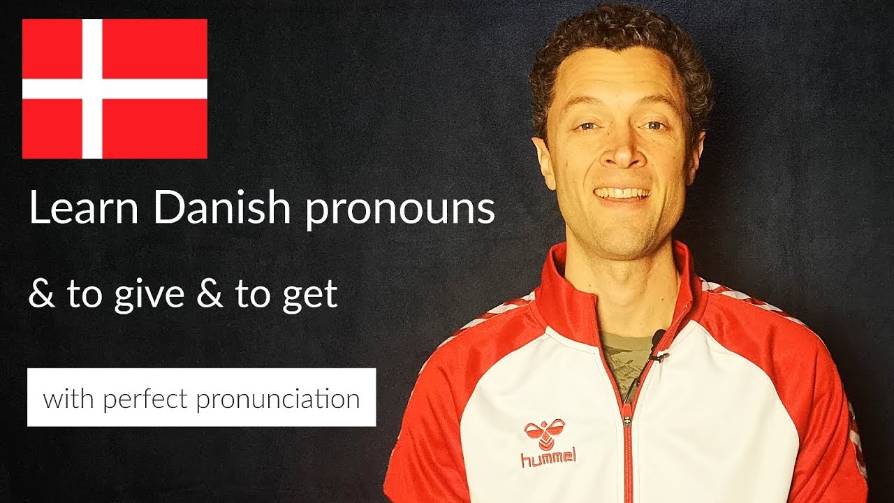 Pronouns in Danish: Subject and Object Pronouns and How to Say 