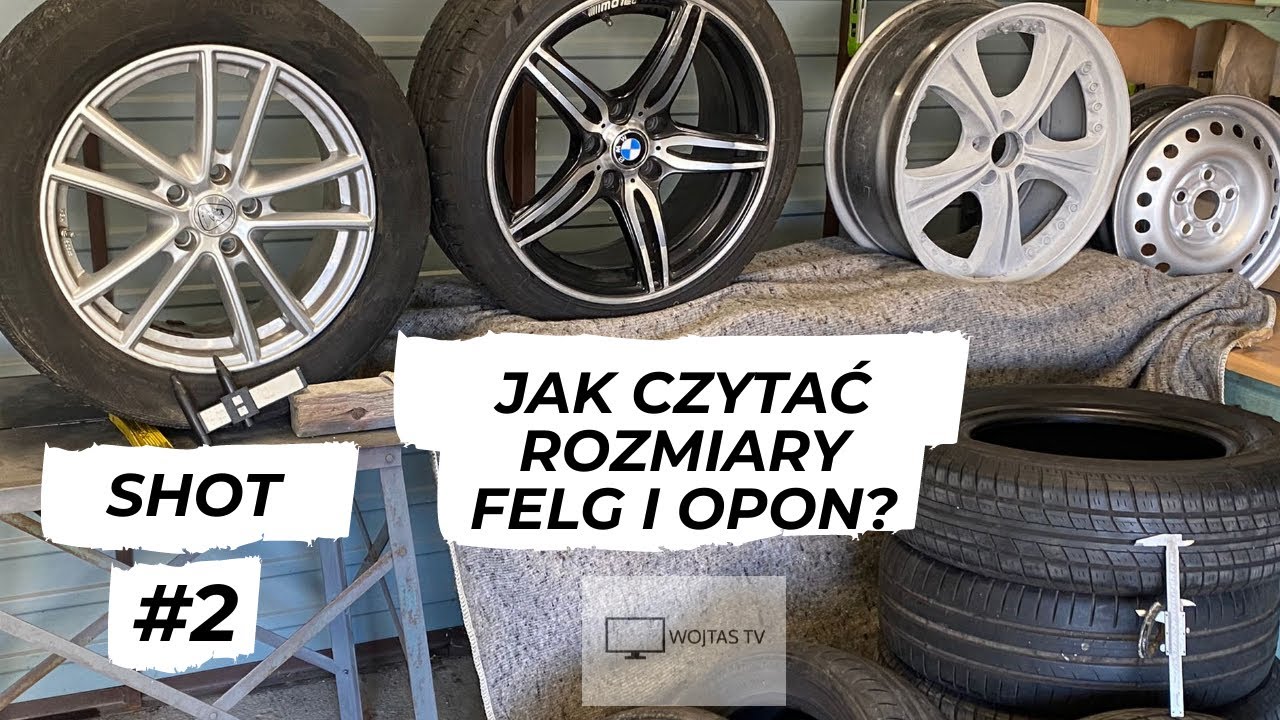 SHOTY #3 - Jak czytać rozmiary felg i opon? - WojtasTV