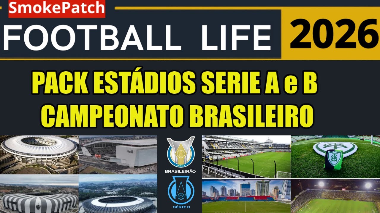 Football Life 2026 - Pack Est&aacute;dios Brasileiros Serie A e B
