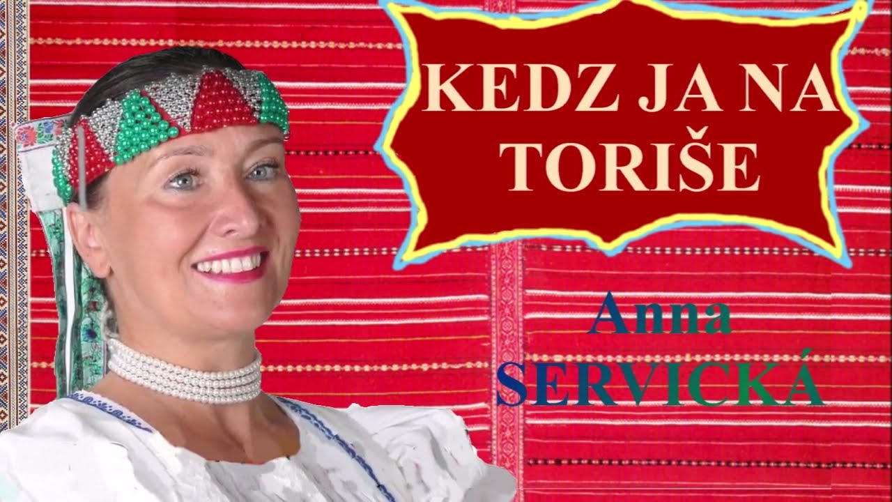 KEDZ JA NA TORIŠE - Anna SERVICKÁ