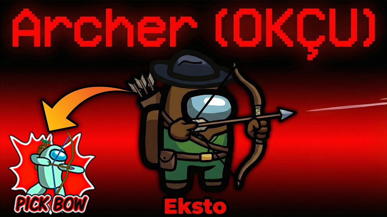 YAYIMI ÇEKTİM YA HAK! EKİPLE AMONG US ARCHER MODU İNCELEME | Eksto Can