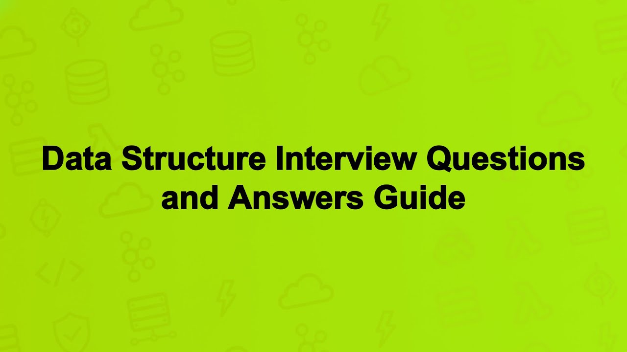 Data Structure Interview Questions and Answers Guide
