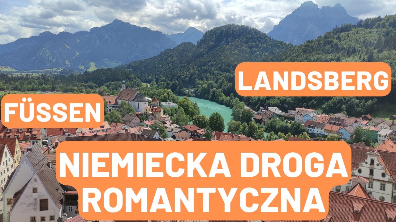 ZWIEDZANIE BAWARII - NIEMIECKA DROGA ROMANTYCZNA - miasta F&uuml;ssen i Landsberg am Lech
