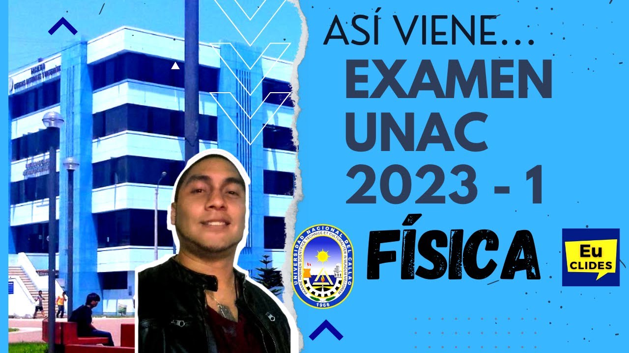 🥇 Examen de Admisión FÍSICA 📡 UNAC Solucionario 2023 - 1 🤖 Universidad del Callao TODOS los bloques
