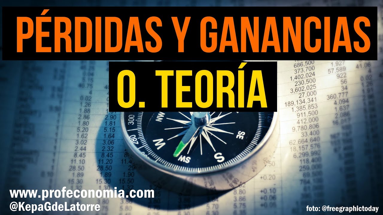 Cuenta de Pérdidas y Ganancias Teoría