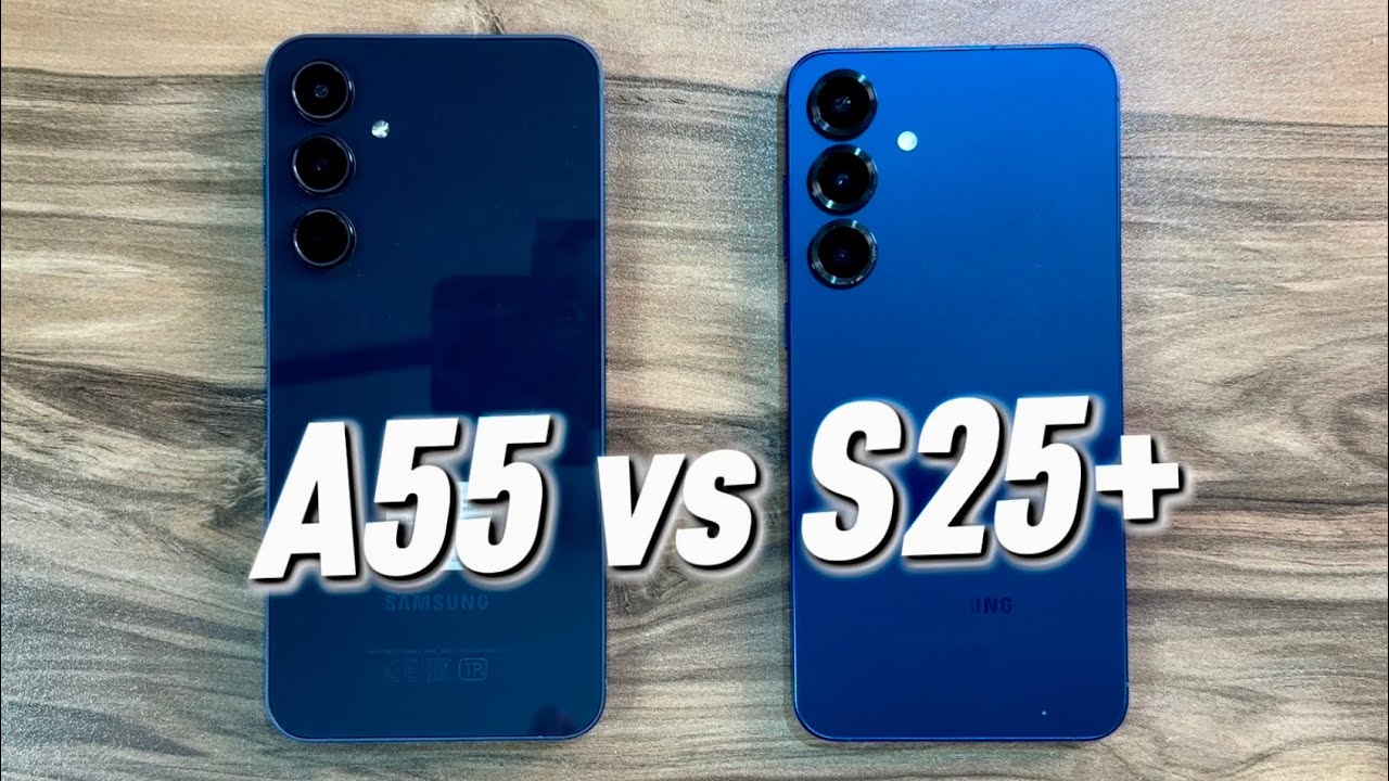 Samsung Galaxy A55 vs Samsung Galaxy S25+