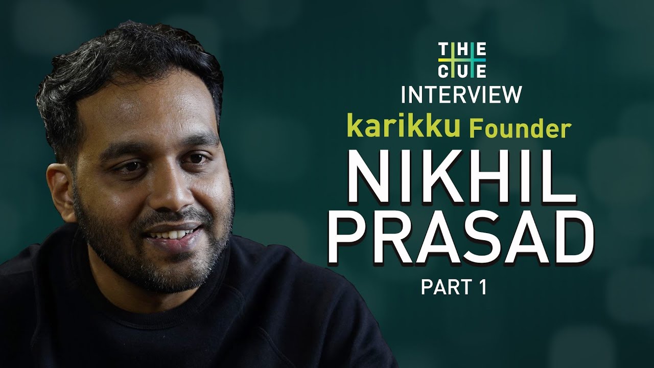 Nikhil Prasad Interview | Karikku | The Cue