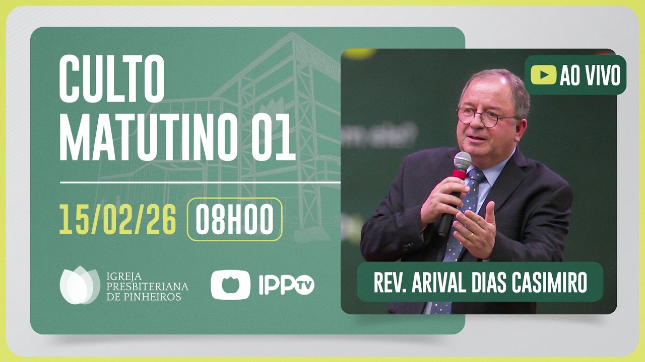 CULTO MATUTINO - 08H | Rev. Arival Dias Casimiro | Igreja Presbiteriana de Pinheiros | IPPTV