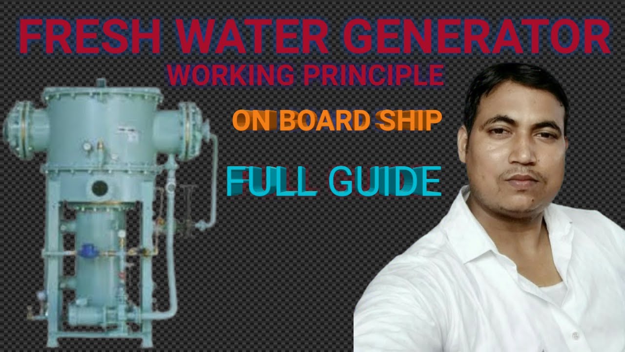 Fresh Water Generator on Board ship II FWG II Working Principle of FWG II Onboard Ship FWG II