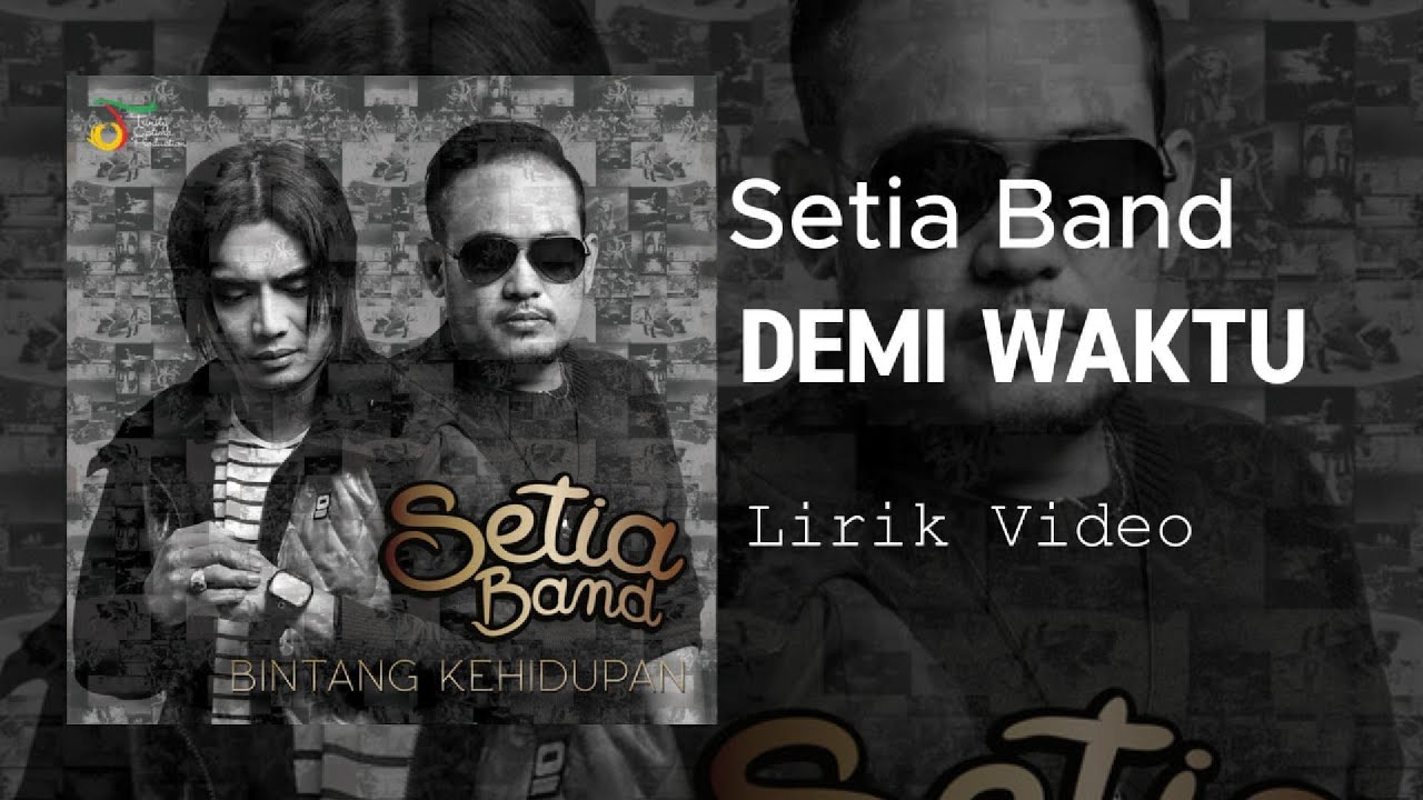 Setia Band - Demi Waktu || Lirik Video