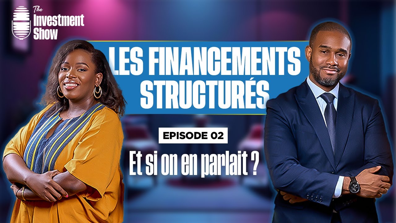 Episode 2 - Financements structur&eacute;s, et si on en parlait?
