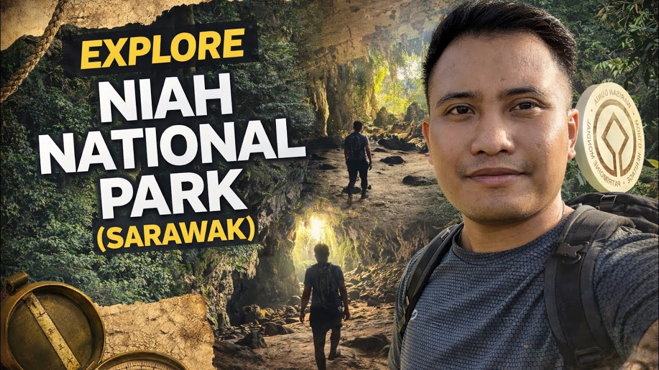 Explore Niah National Park(SARAWAK) || Tapak Warisan Dunia / World Heritage.