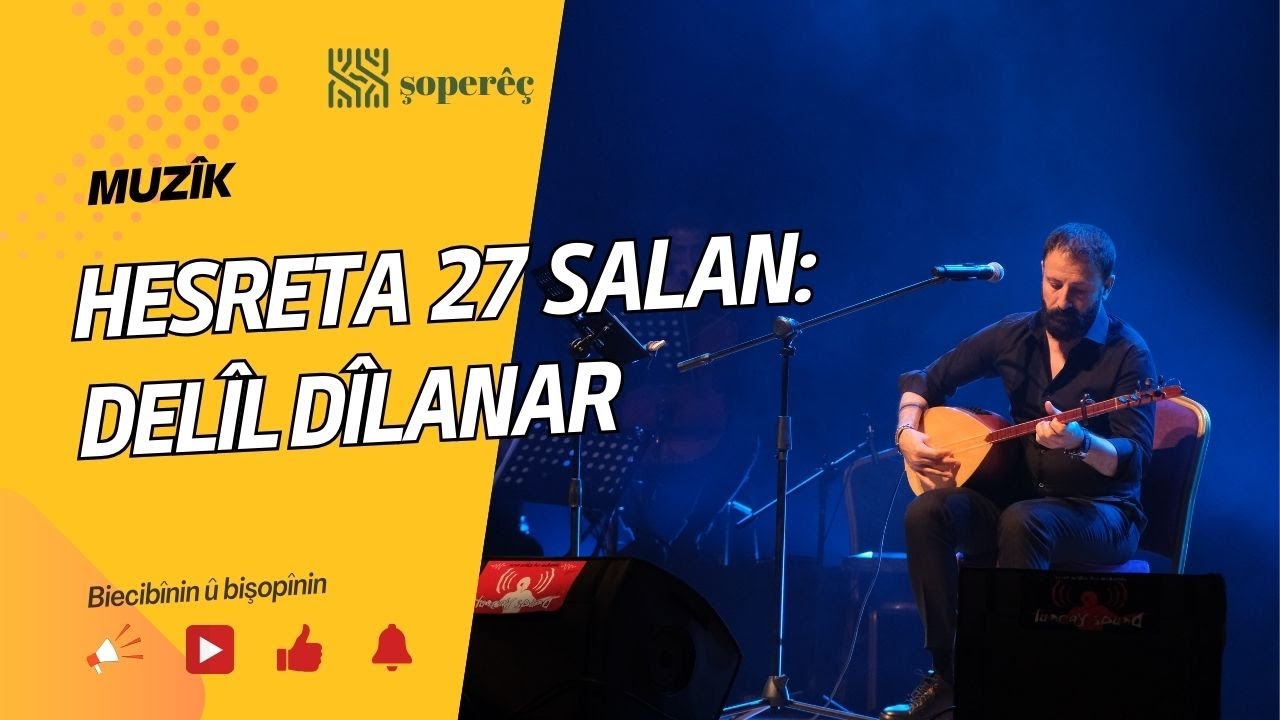 Hesreta 27 salan: Delîl Dîlanar