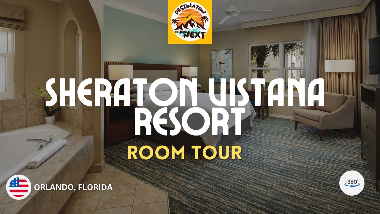 Sheraton Vistana Resort Vacation Club  _ Room Tour 02
