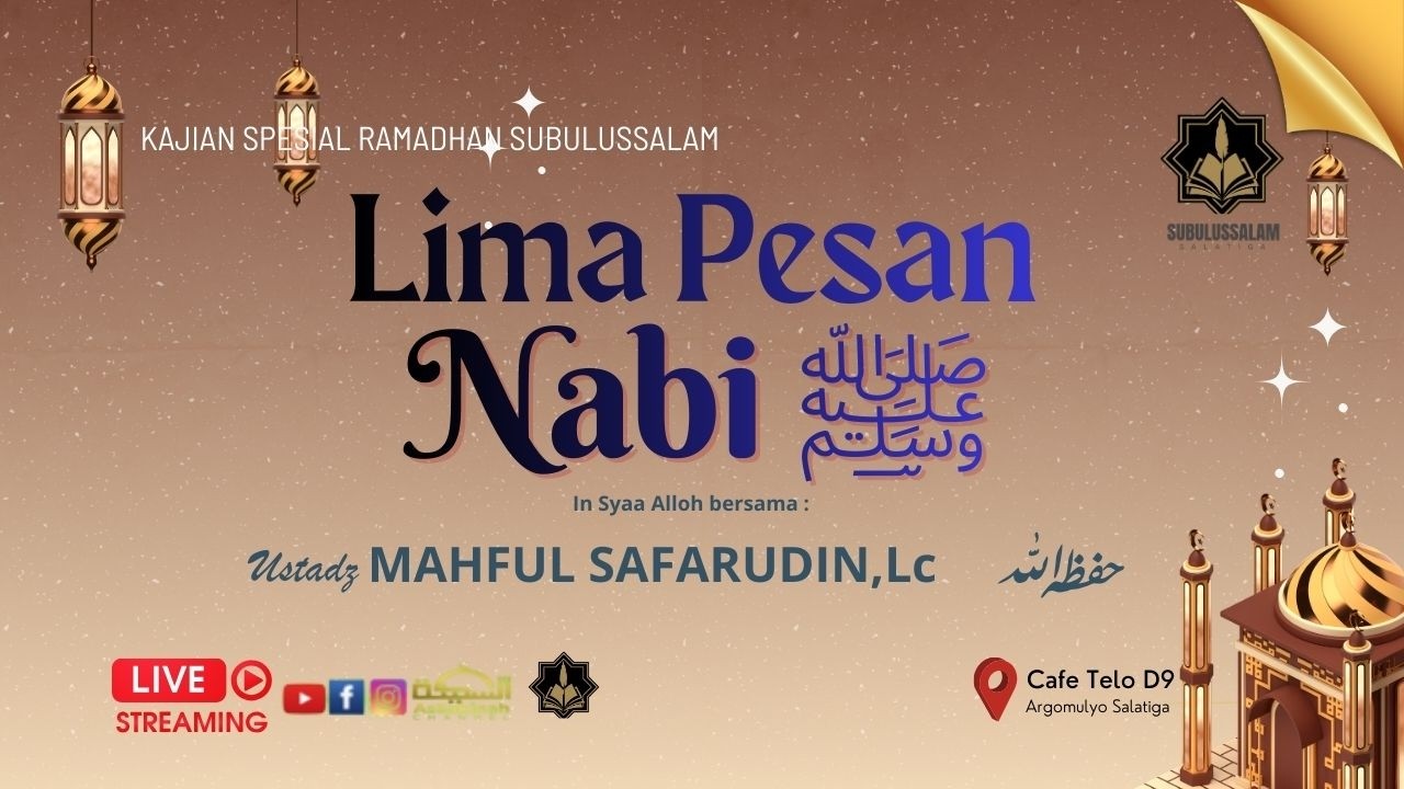 Lima Pesan Nabi ﷺ  |  Ustadz MAHFUL SAFARUDIN, Lc حفظه الله تعالى
