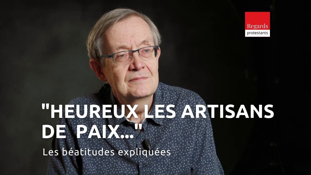 « Heureux les artisans de paix... » - Les Béatitudes expliquées (8)