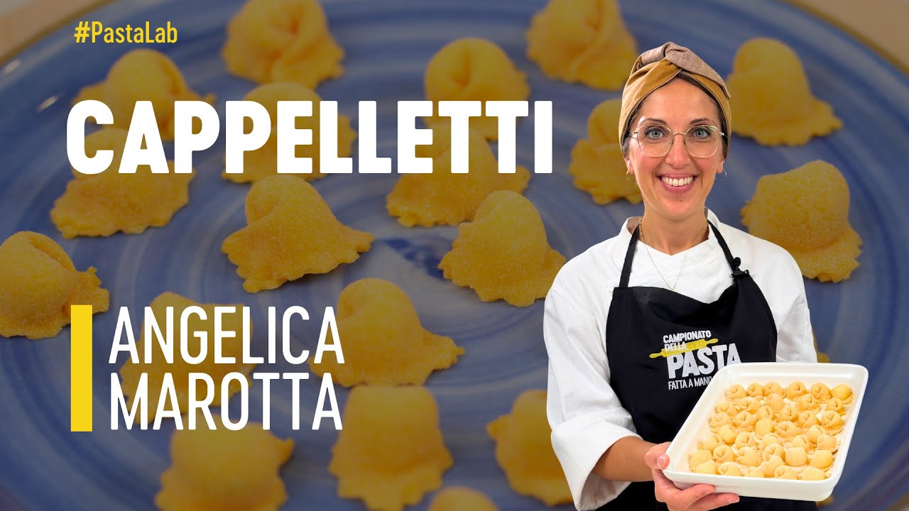 Come preparare i CAPPELLETTI di Angelica Marotta | Pasta Lab