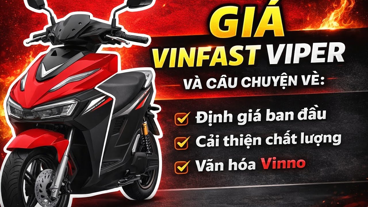 VinFast Viper: Giá Cả, Chất Lượng và Sự Trưởng Thành Của Đội Ngũ Vinno