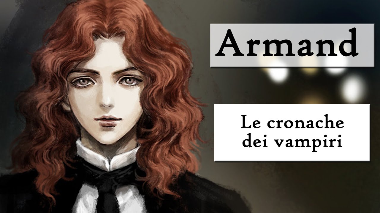 Le cronache dei vampiri di Anne Rice: ARMAND