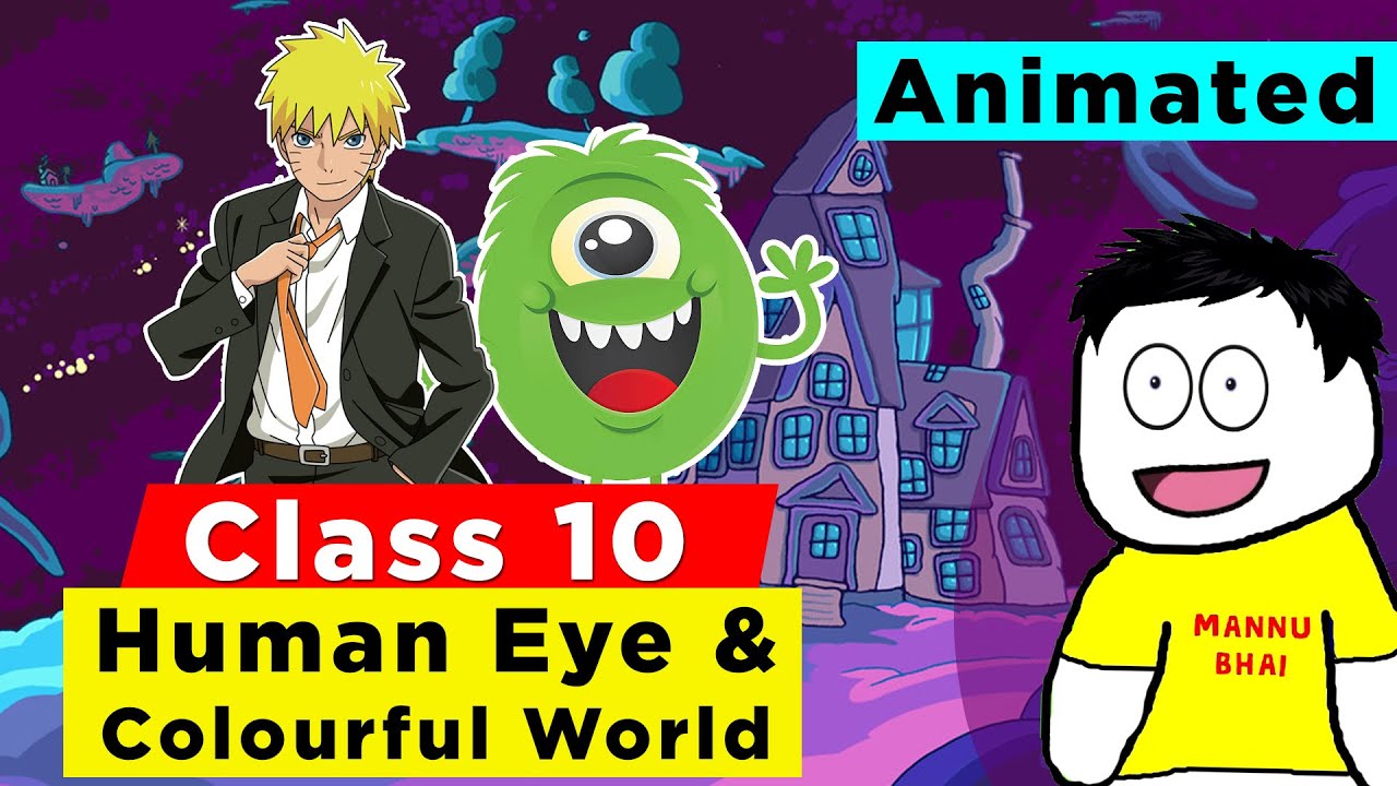 Human Eye and Colourful World in One Shot | Class 10 Science | Class 10 Science Chapter 11