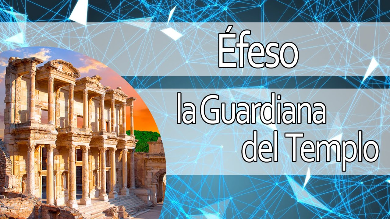 &Eacute;feso: la Guardiana del Templo