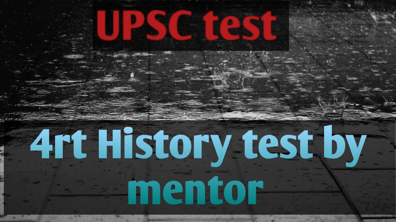 History test 4th by mentor. UPSC History test #upsc #history #video 