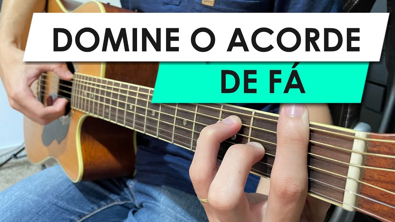 3 Formas de Tocar o Acorde Fá (F) - 3 maneiras fáceis de finalmente dominar o acorde no violão F