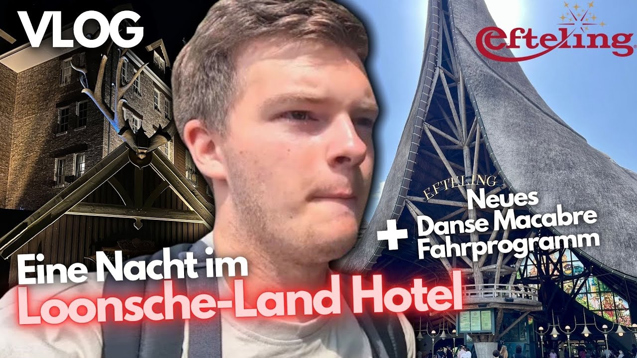 NEUES FAHRPROGRAMM für Danse Macabre! Eine Nacht im Loonsche-Land Hotel | Efteling | VLOG #32