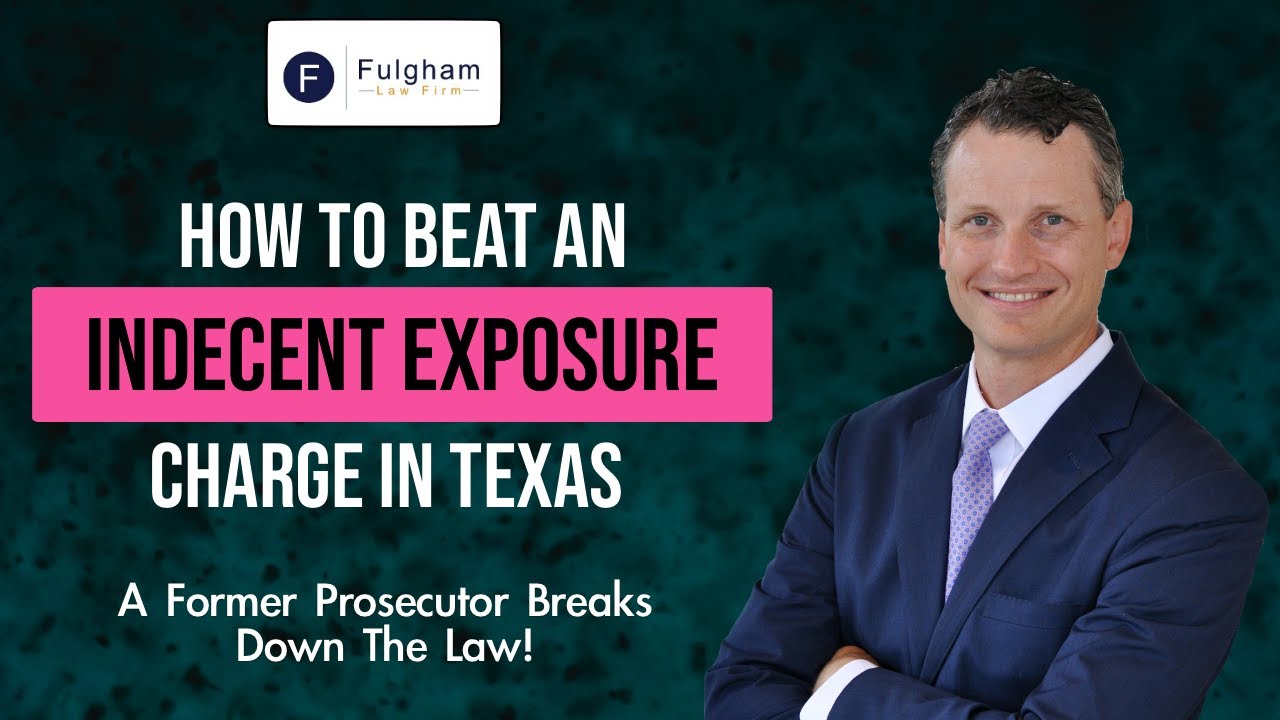 Indecent Exposure Charges? A Former Prosecutor Explains How To Defend And Win! (2022)