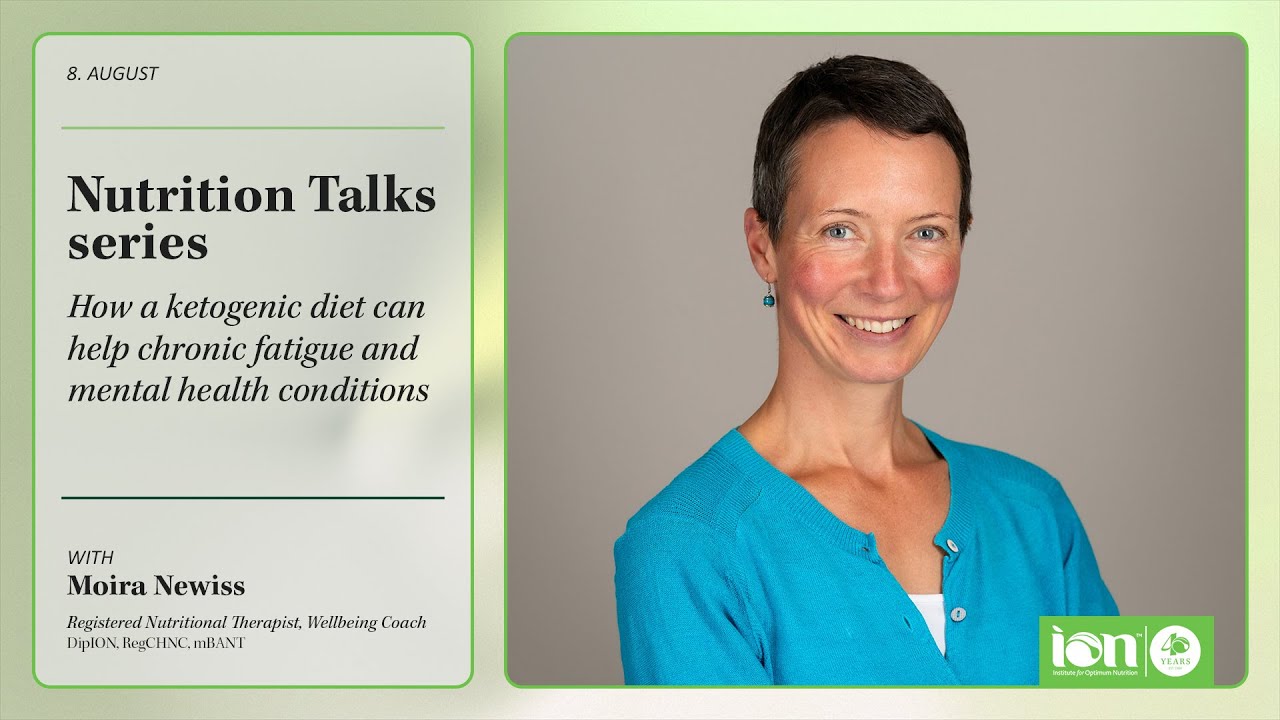 Nutrition Talks - How a ketogenic diet can help chronic fatigue with Moira Newiss