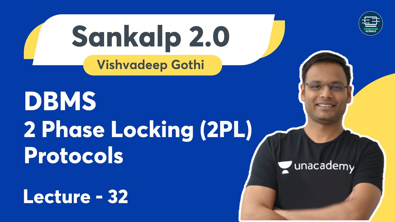 DBMS | Lecture - 32 | 2 Phase Locking (2 PL) Protocols | Vishvadeep Gothi | GATE 2023
