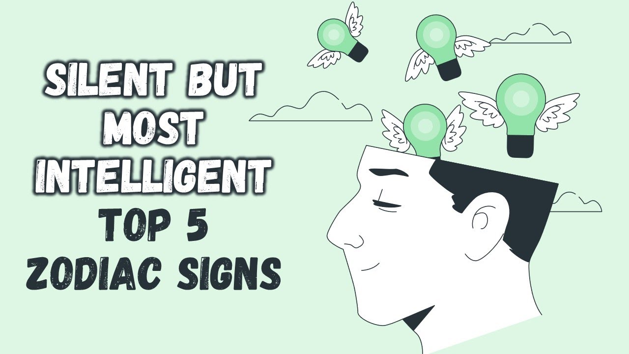 Silent but Most Intelligent || Top 5 Zodiac Signs