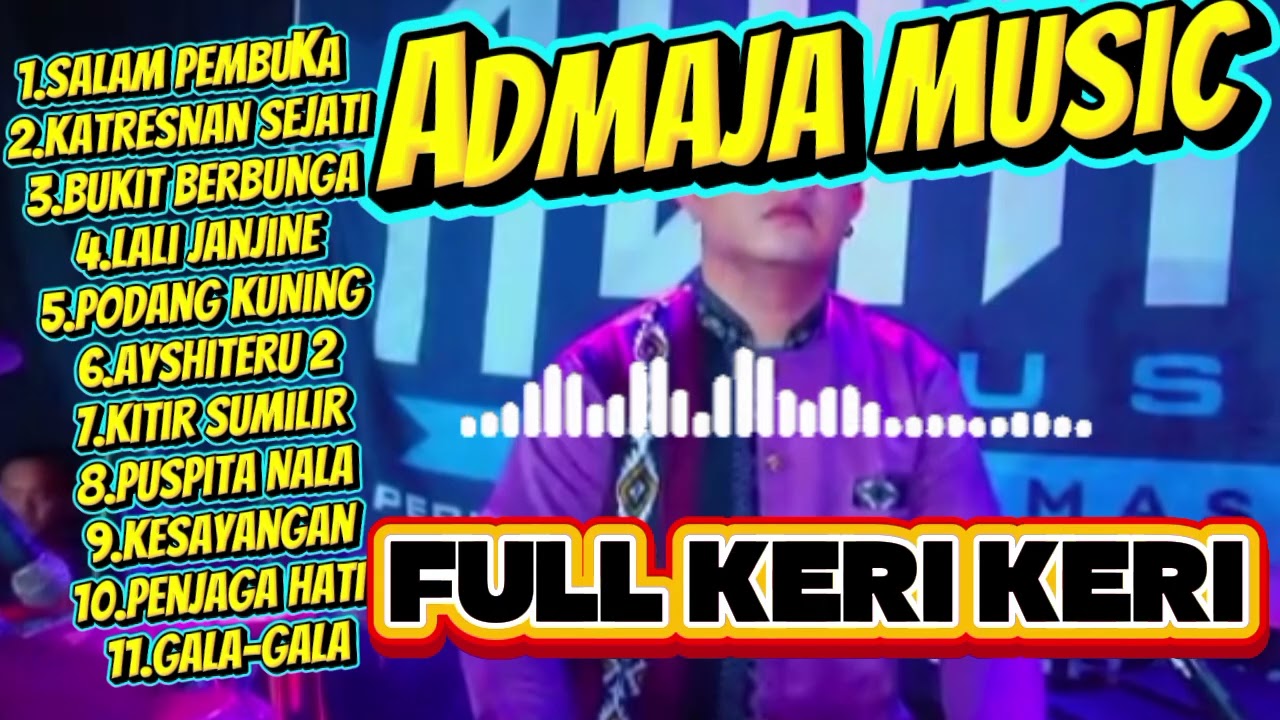 ADMAJA MUSIK FULL ALBUM KERI KERI 