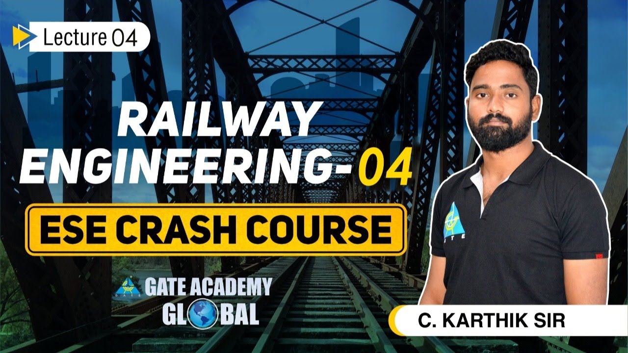 #04 Railway Engineering-04 | ESE Crash Course By C.Karthik Sir | CE