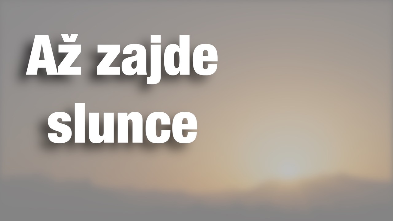 Až zajde  slunce - spieva nezn&aacute;ma skupina (srbsk&yacute; text v opise)