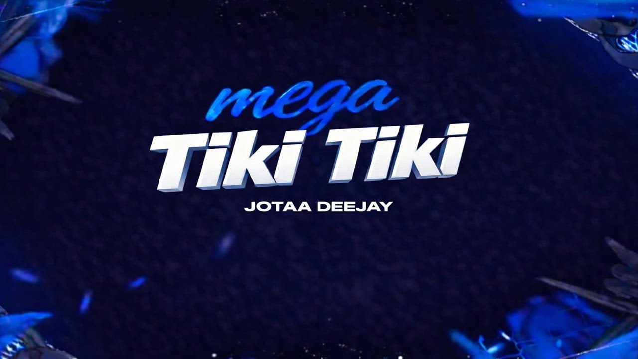 Mega Tiki Tiki - Jotaa Deejay