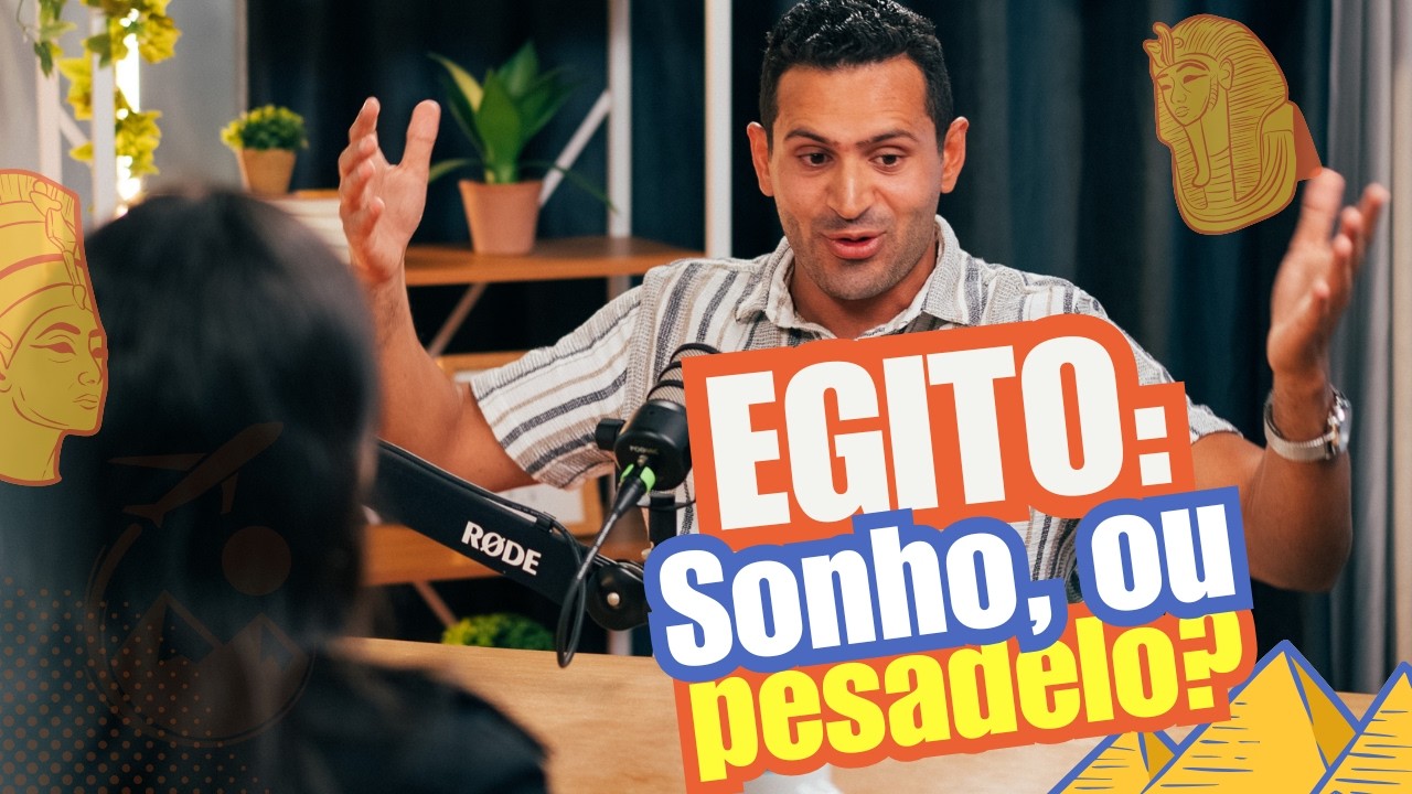Viagem ao Egito - Sonho ou Pesadelo? Musta Podcast - Ep 1