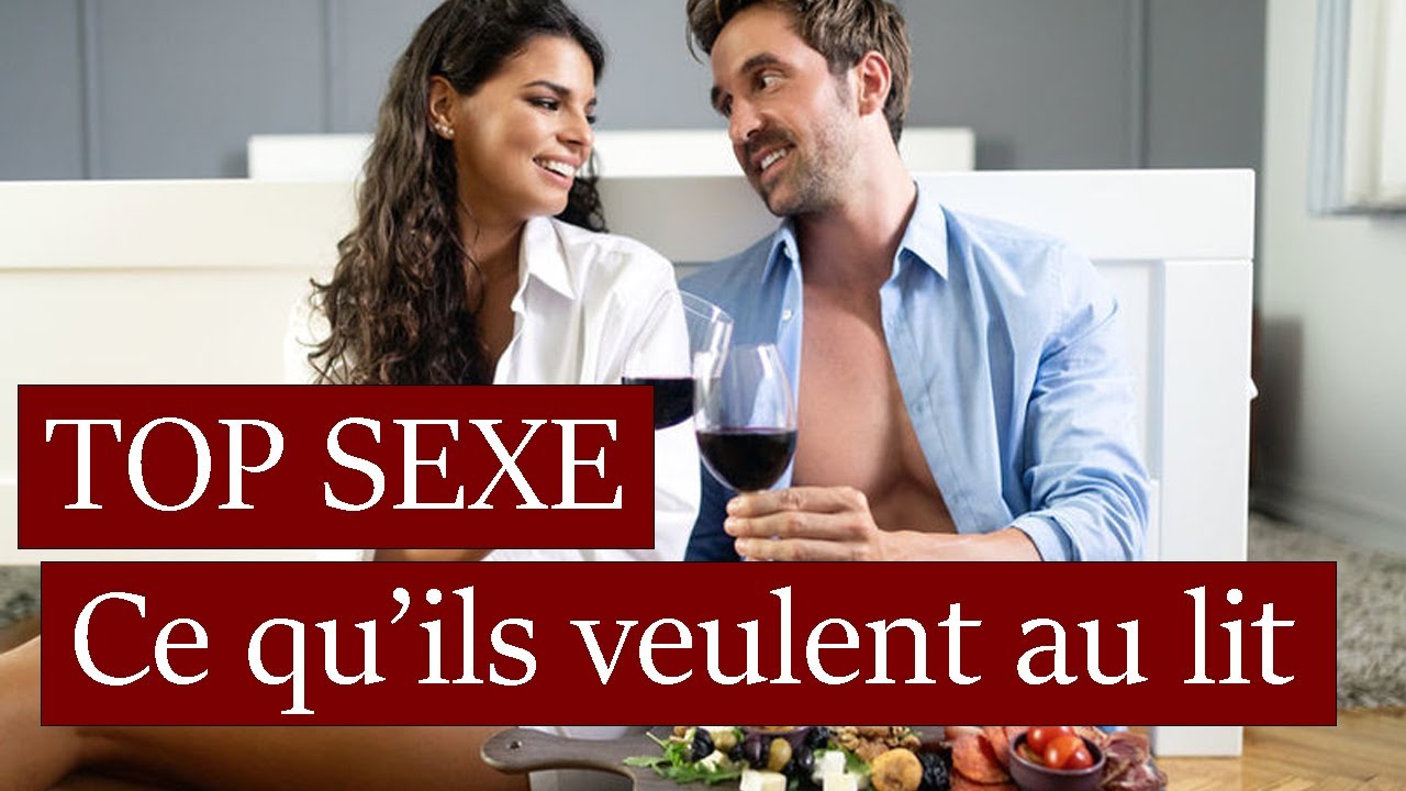 Ce Que Les Hommes Veulent Au Lit : MISSION TOP SEXE