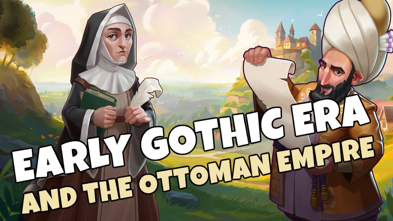 Early Gothic Era and the Ottoman Empire | Rise of Cultures