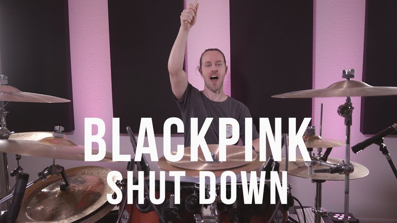 BLACKPINK - Shut Down - Drum Cover